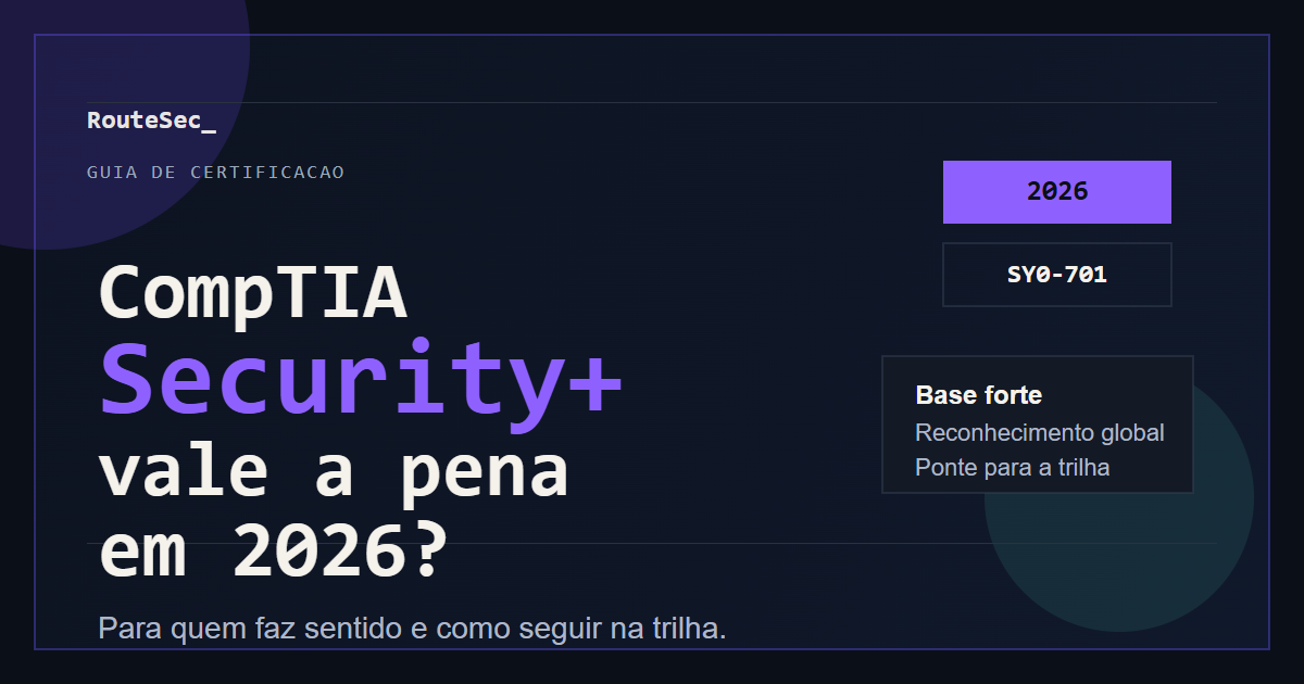 Capa do guia CompTIA Security+ vale a pena em 2026? com destaque para Security+, exame SY0-701 e selo 2026